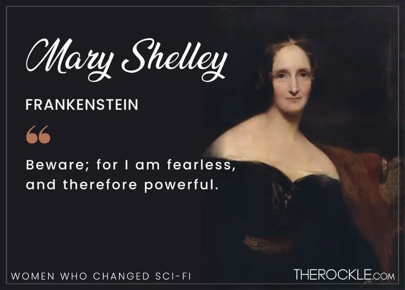 Science Fiction Pioneers Beware; for I am fearless, and therefore powerful. - Mary Shelley, Frankenstein
