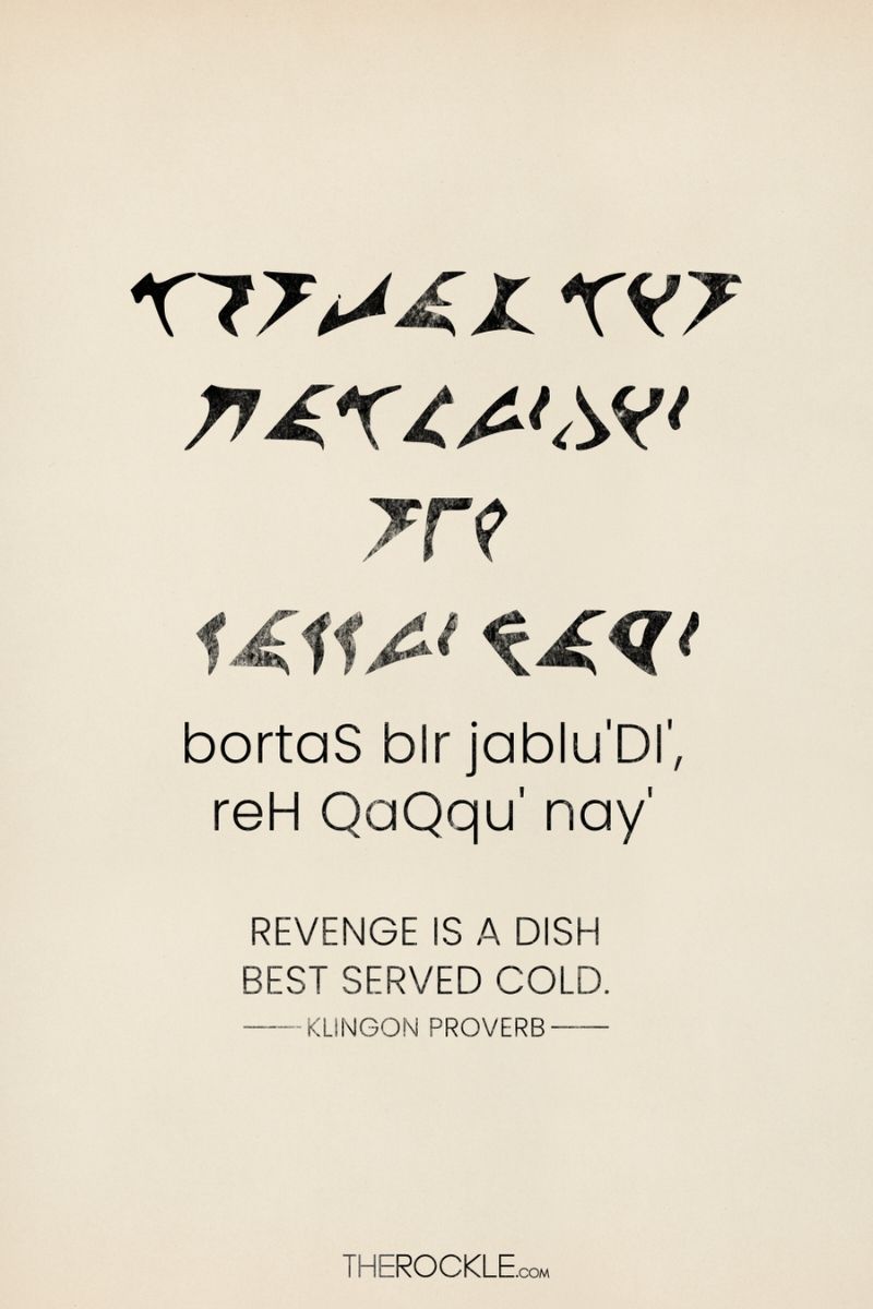 Fictional languages: "Revenge is a dish best served cold" proverb in Klingon fictional language