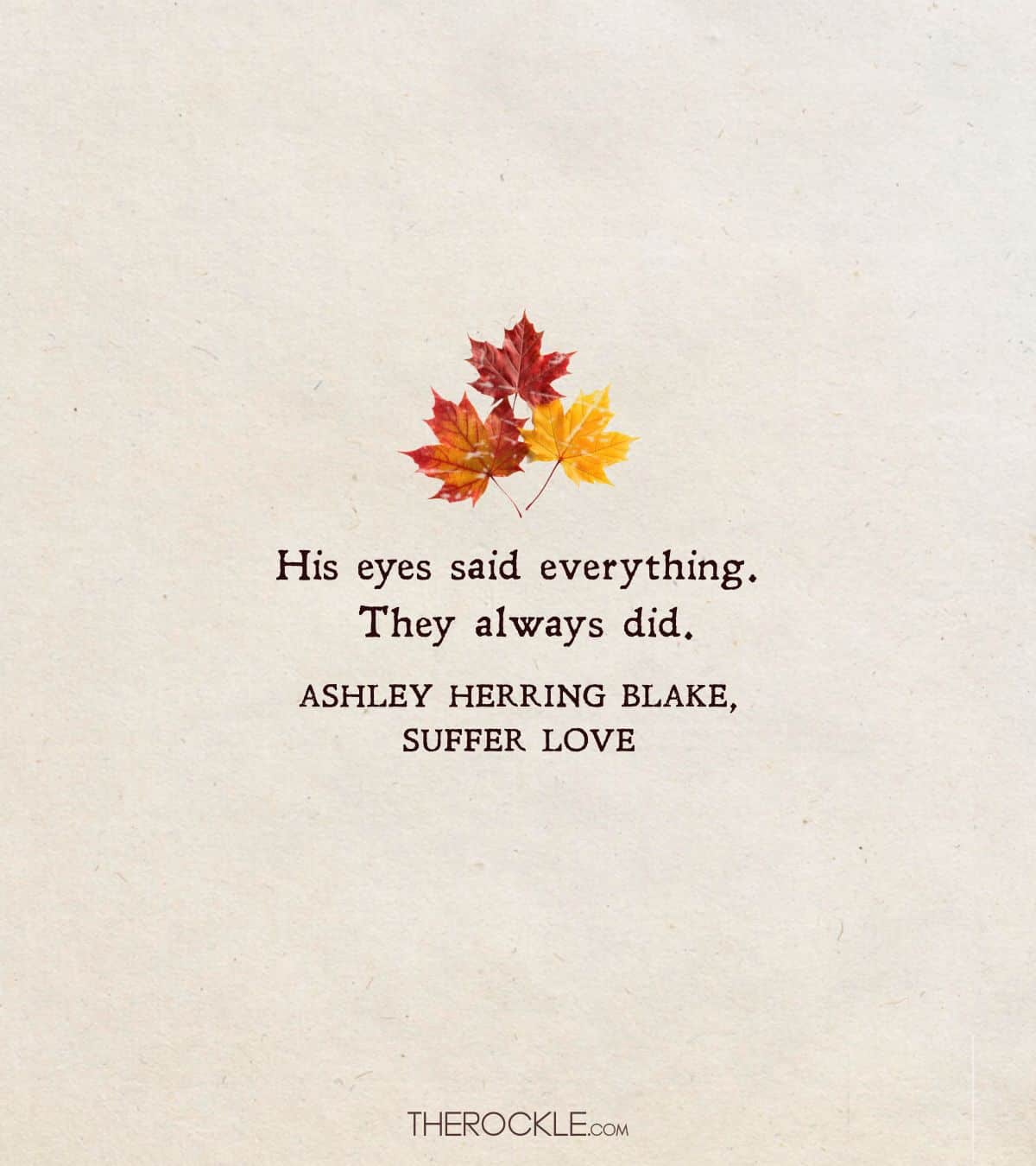 Quote from Suffer Love by Ashley Herring Blake