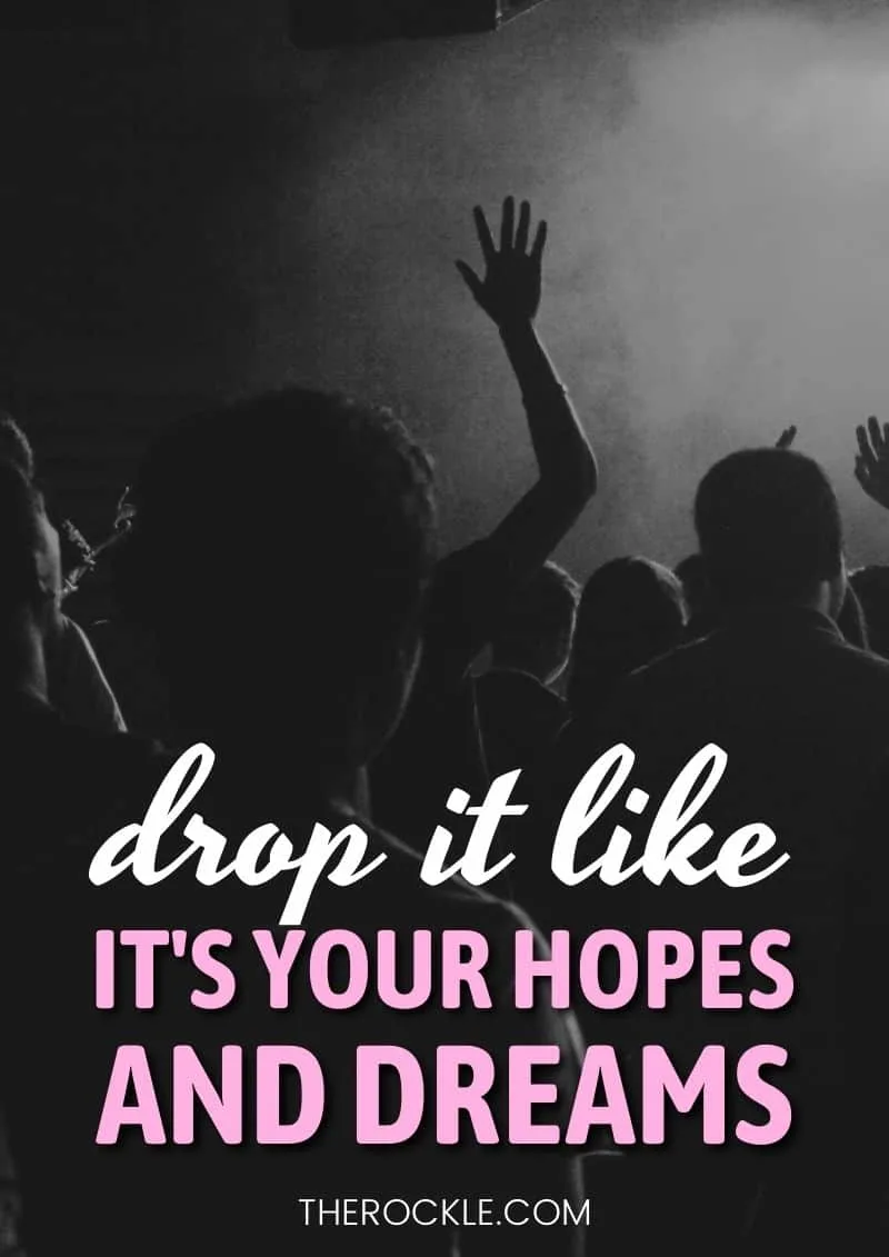 Funny pessimistic & demotivational quote: “Drop it like it's your hopes and dreams.”