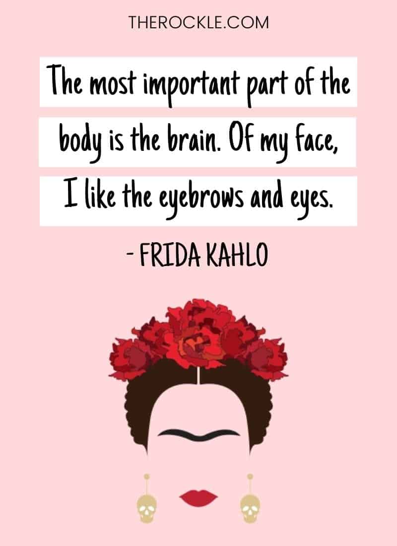 frida kahlo quotes at the end of the day