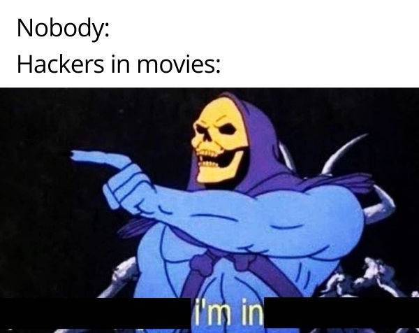 Hackers in movies Skeletor meme