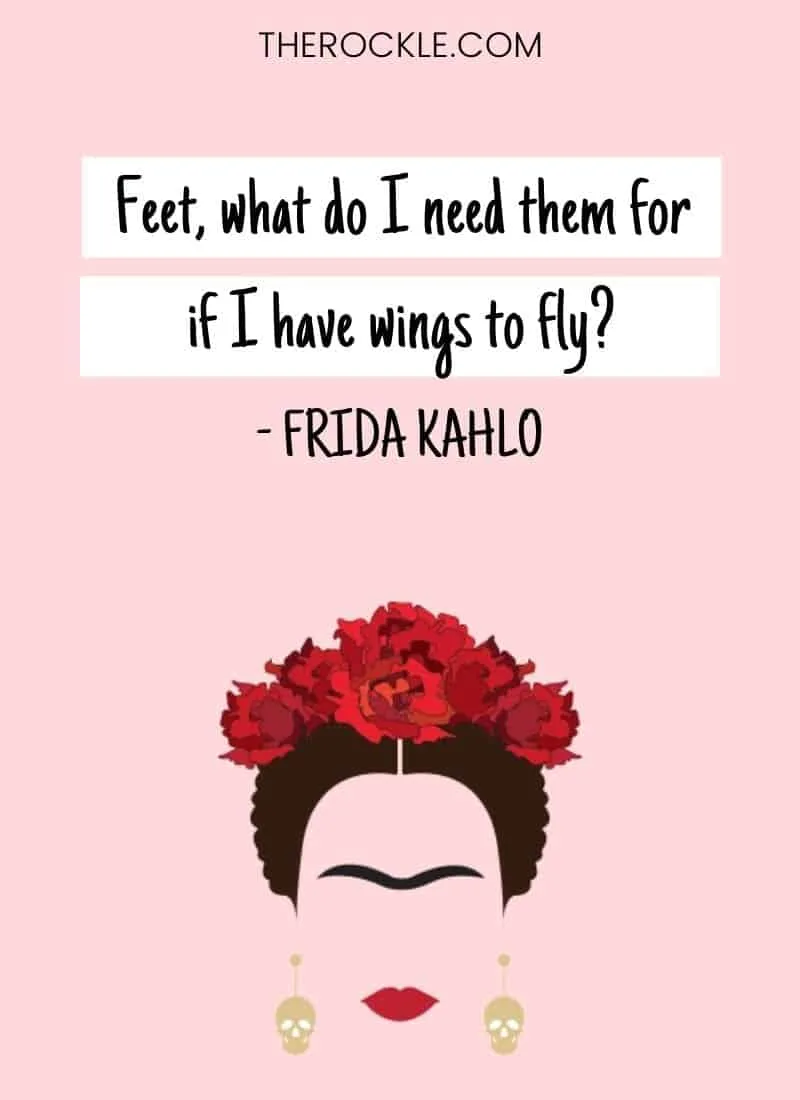 Frida Kahlo inspiration: "Feet, what do I need them for If I have wings to fly" quote