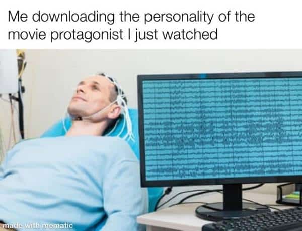 My personality is the last movie I watched meme