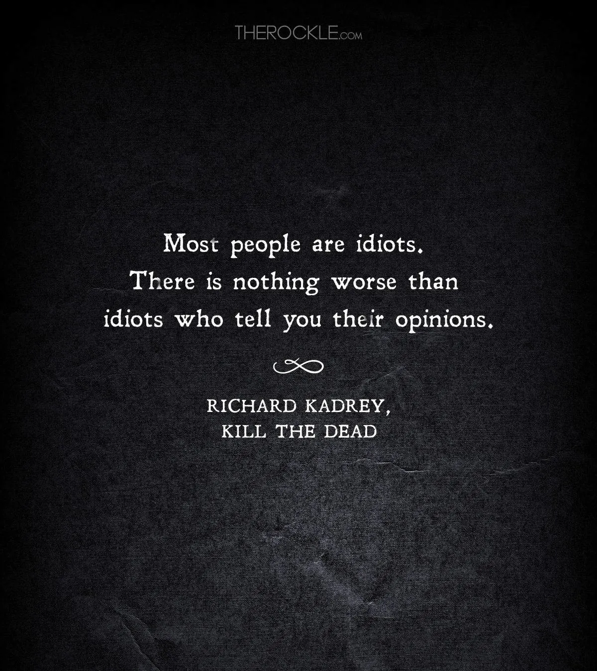 Quote from Richard Kadrey book