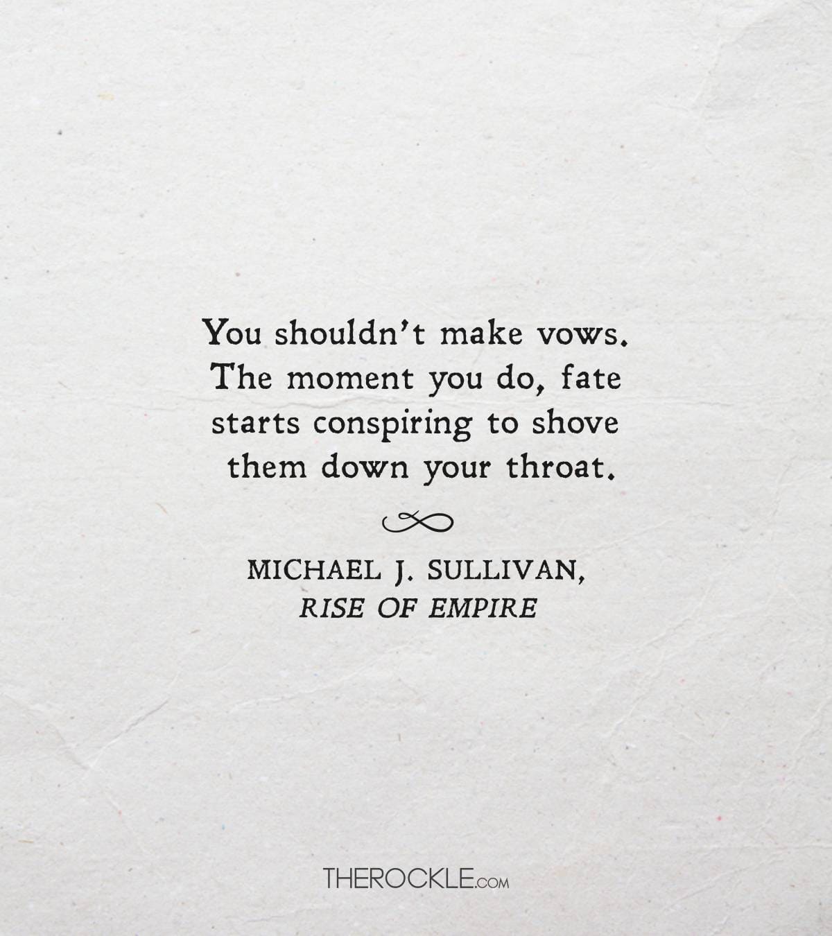 Funny quote from Michael J. Sullivan's Rise of Empire book