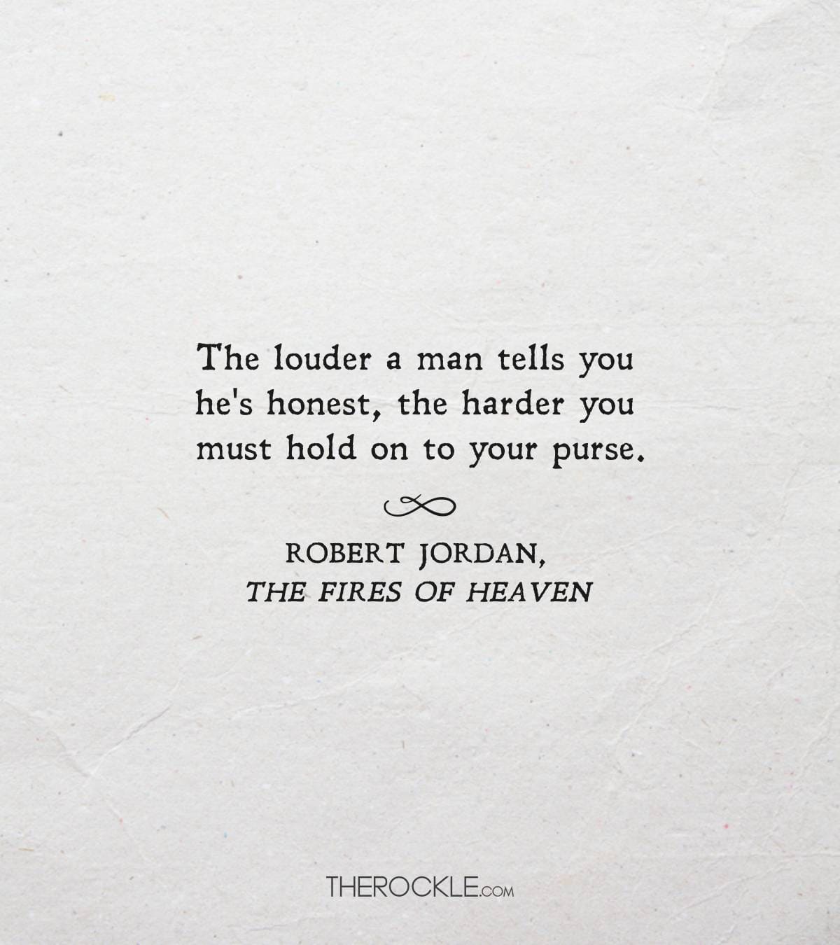 Quote from Robert Jordan's The Fires of Heaven 