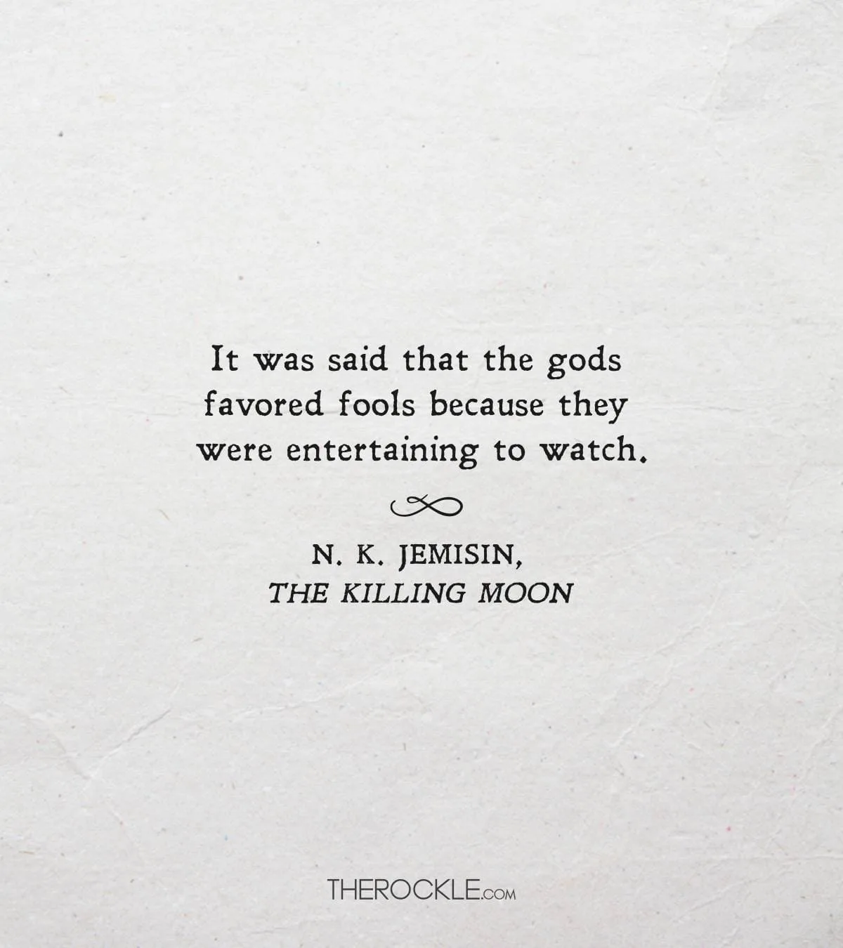 Quote from N.K. Jemisin's The Killing Moon book