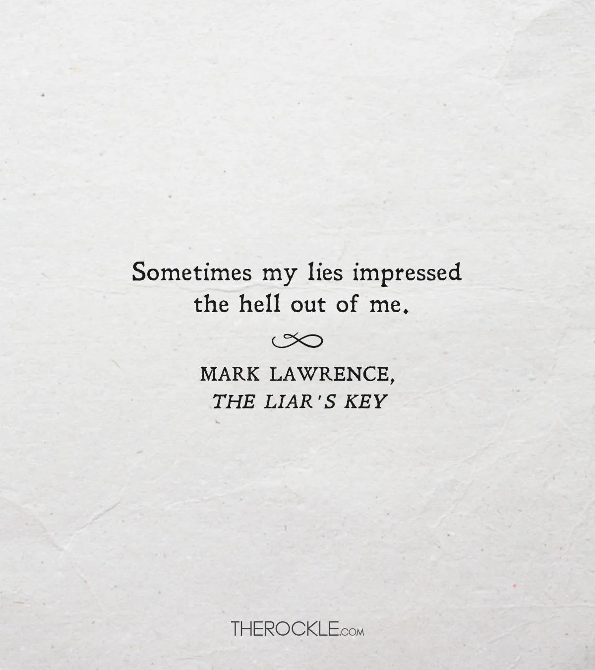 Quote from Mark Lawrence's The Liar's Key book