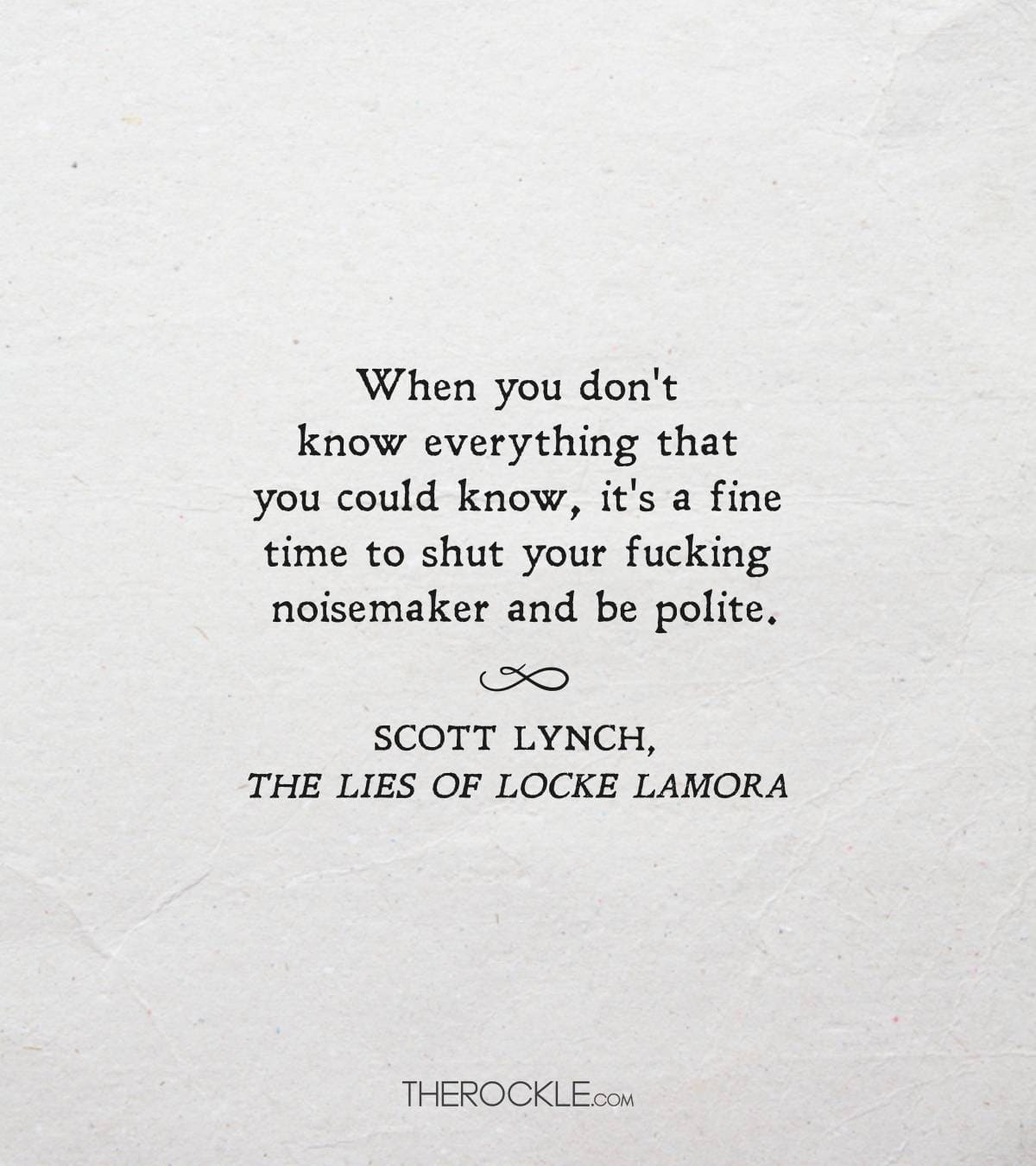 Quote from Scott Lynch's The Lies of Locke Lamora