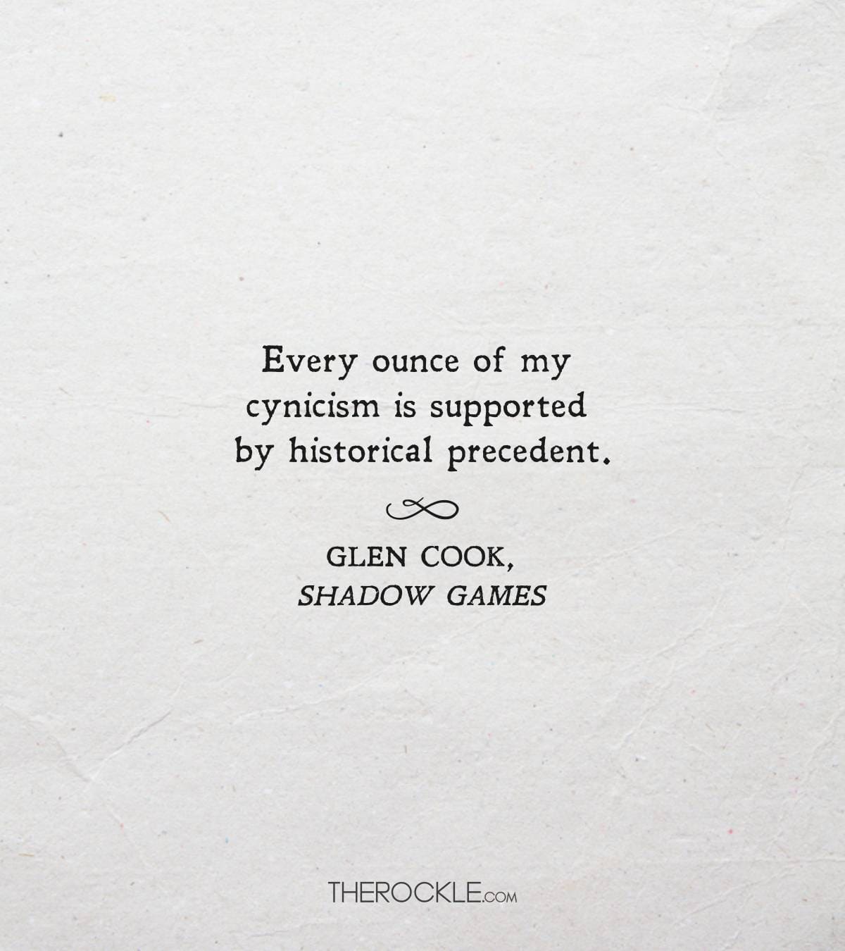 Quote from Glen Cook's Shadow Games