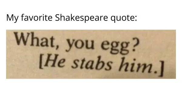 Macbeth funny quote "What, you egg?" 