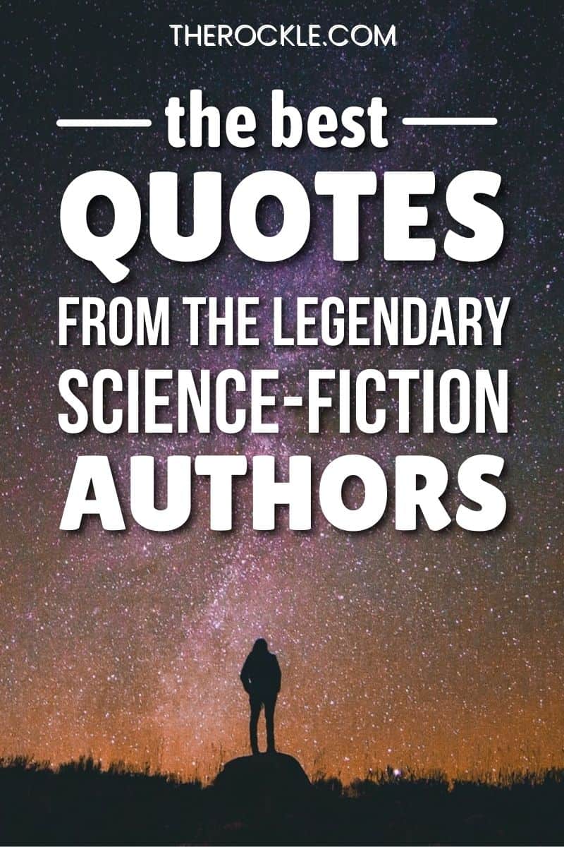 The Best Quotes from the Legendary Science Fiction Authors