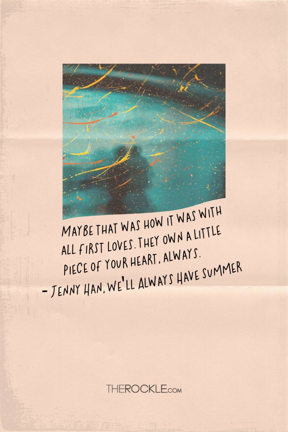 Quote from Jenny Han's book We'll Always Have Summer