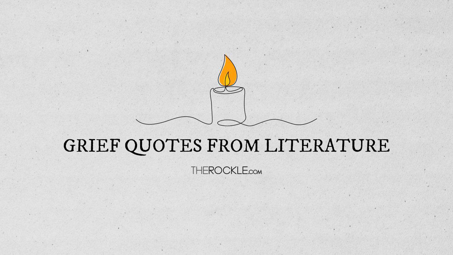 30 Powerful Quotes on Grief from Literature