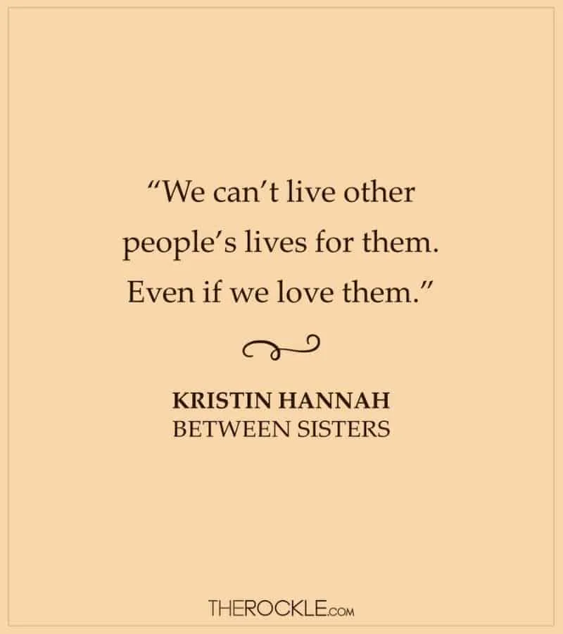 Kristin Hannah Between Sisters book quote
