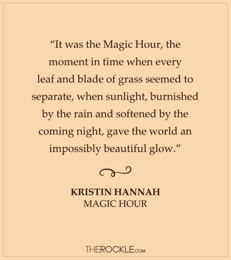 Kristin Hannah Magic Hour book quote