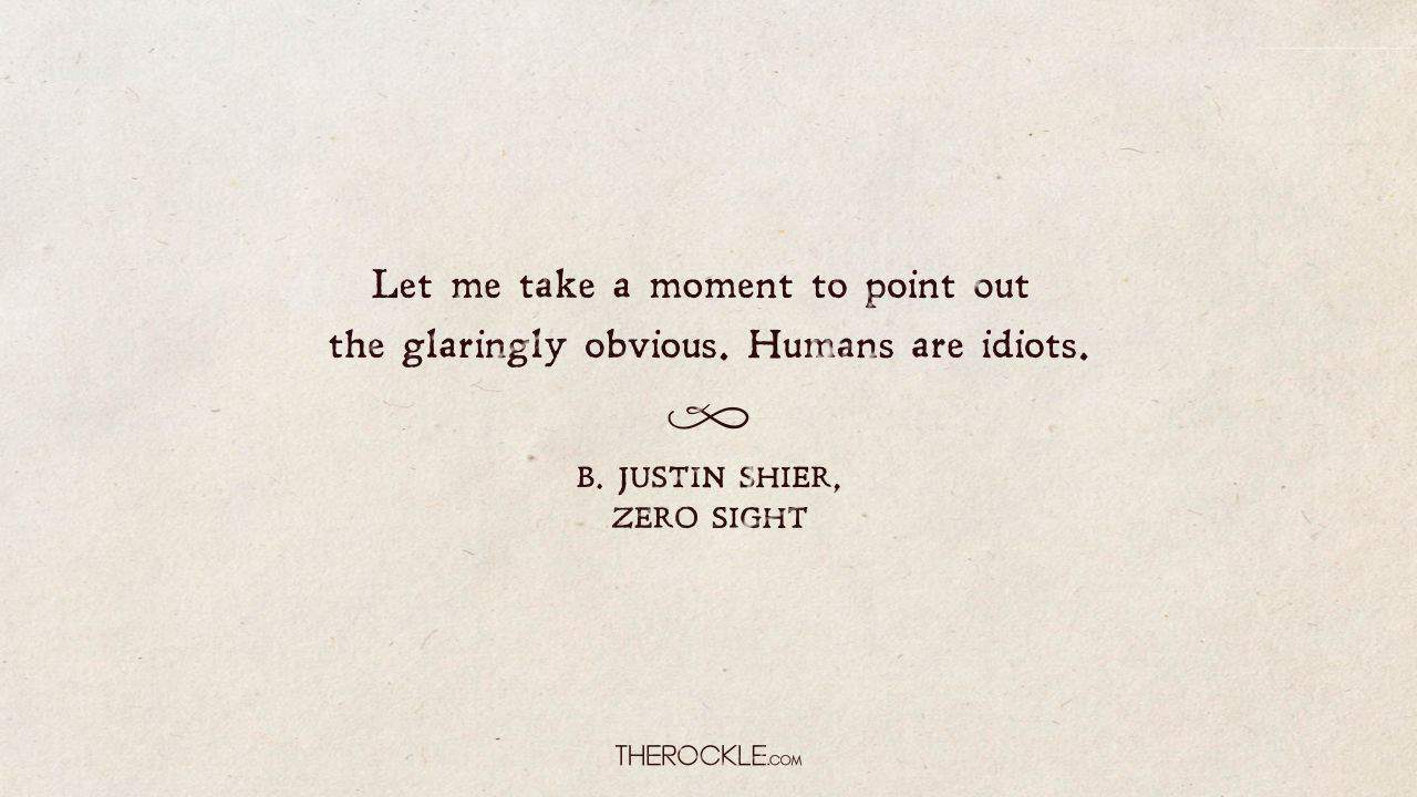 Quote from Zero Sight by B. Justin Shier