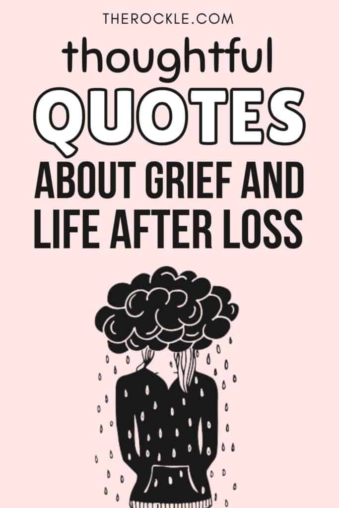 Thoughtful Quotes About Grief and Life After Loss | THE ROCKLE