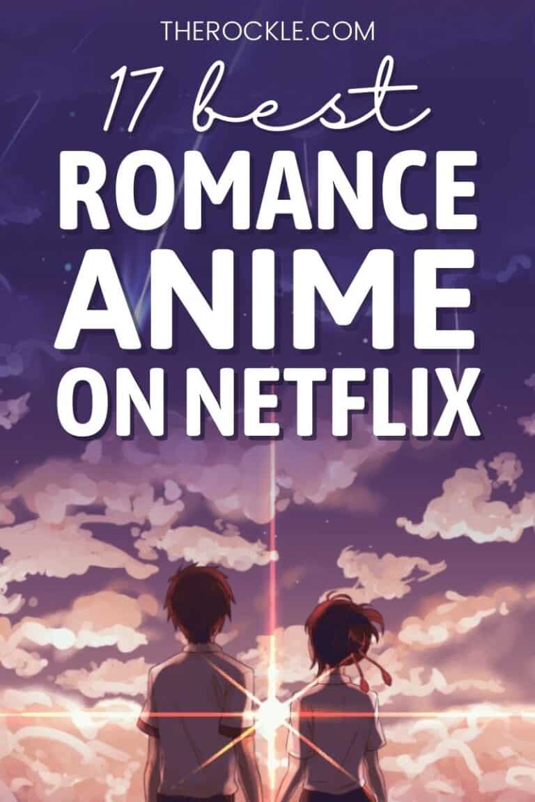 17 Best Romance Anime On Netflix To Fall In Love With | THE ROCKLE