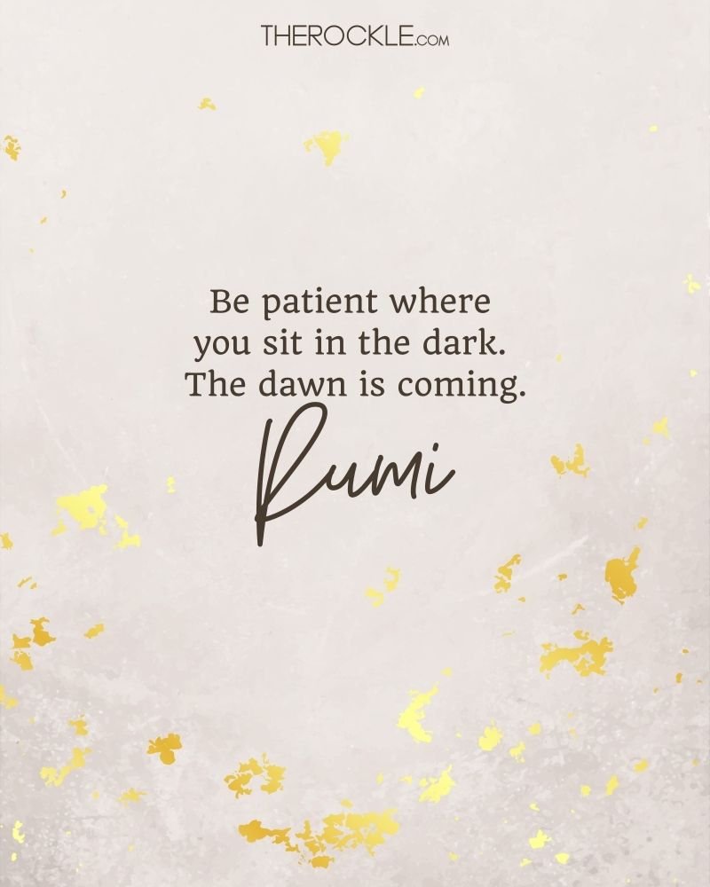 بهترین نقل قول های مولانا: «آنجا که در تاریکی می نشینی صبور باش. سحر در راه است.»