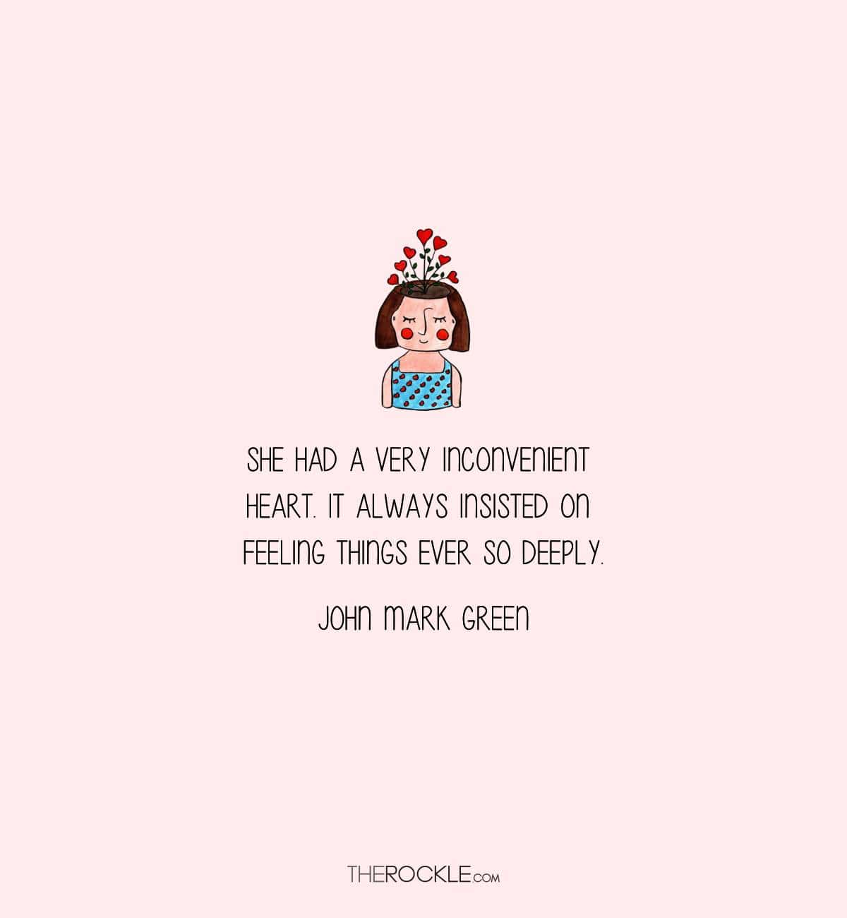 John Mark Green quote on feeling everything deeply