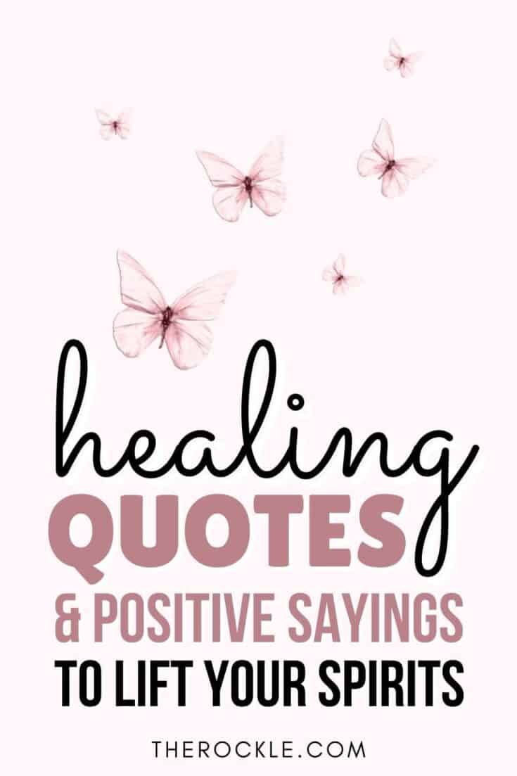 Best Healing Quotes And Positive Sayings To Lift You Up | THE ROCKLE