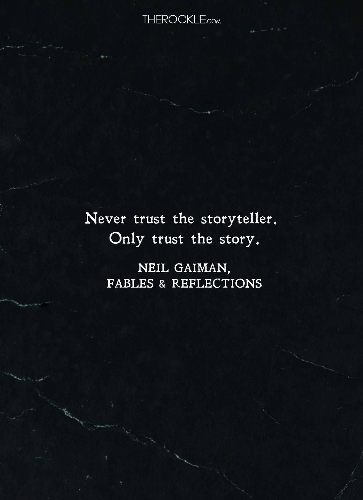 Neil Gaiman quote on unreliable storytellers