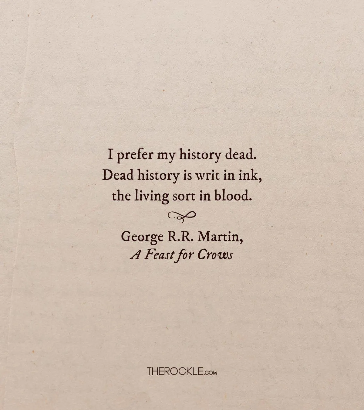 George R.R. Martin quote about history