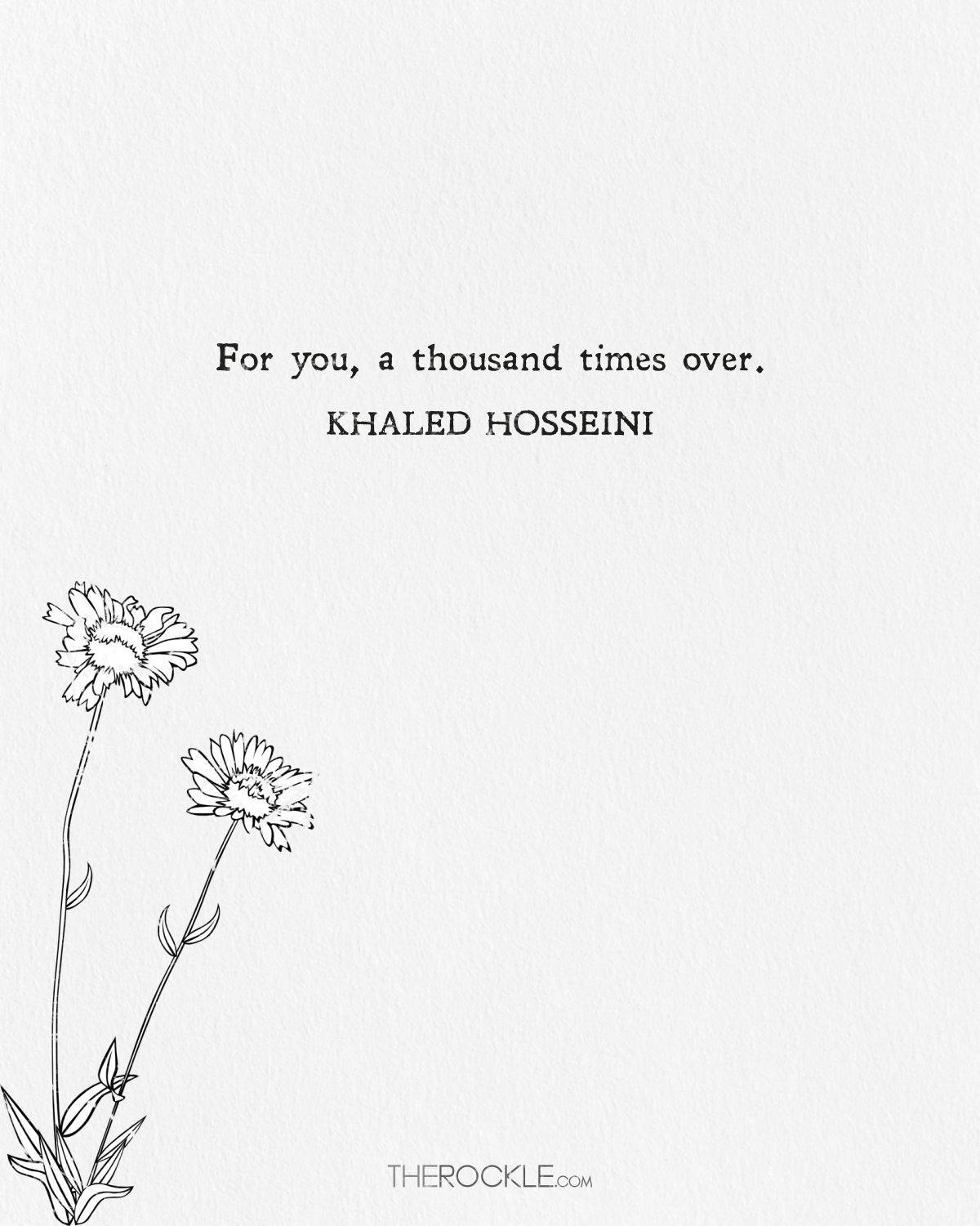 Khaled Hosseini short romantic quote