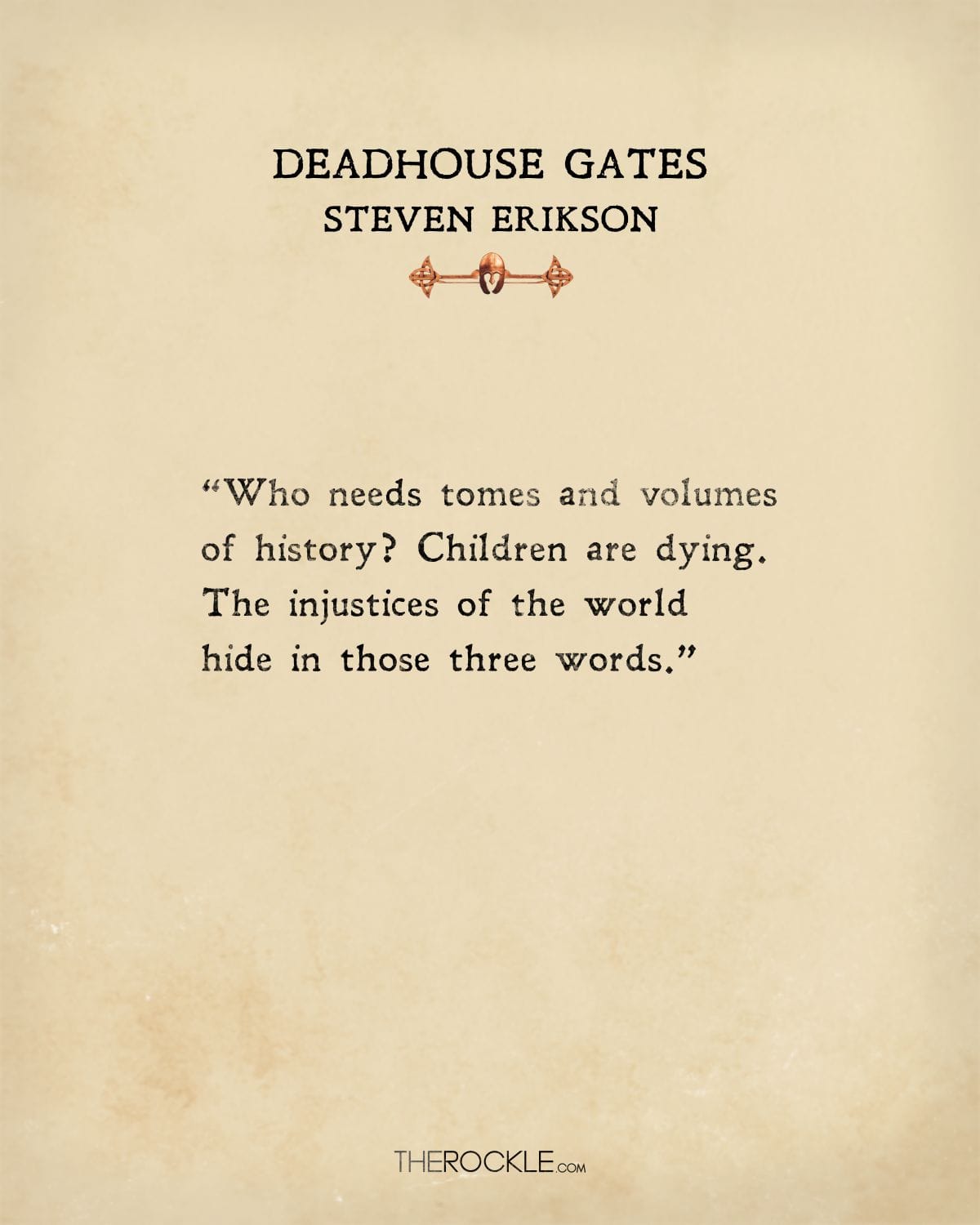 Steven Erikson quote from Deadhouse Gates