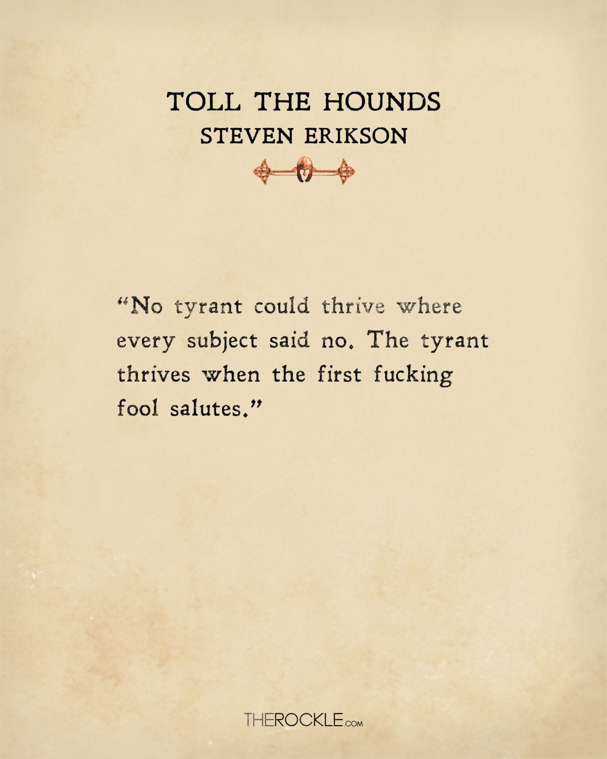Steven Erikson quote from Toll the Hounds