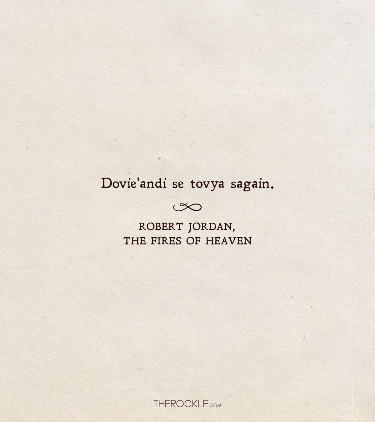 The Fires of Heaven quote