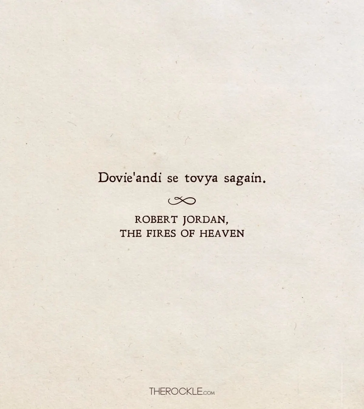 The Fires of Heaven quote