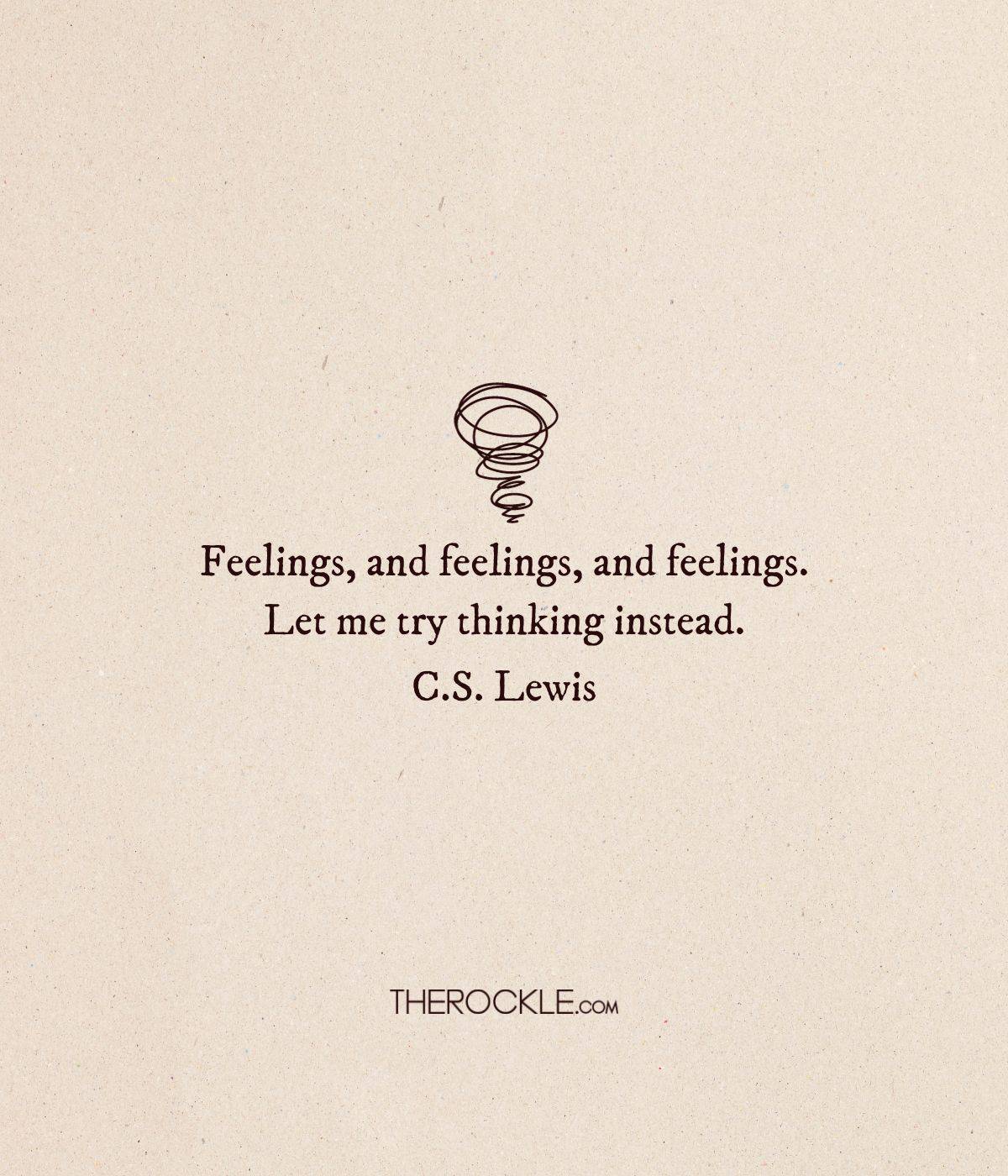 C.S. Lewis quote about thinking and feeling