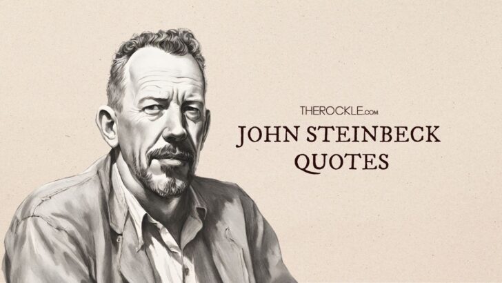 13 John Steinbeck Quotes That Are All Kinds of Right