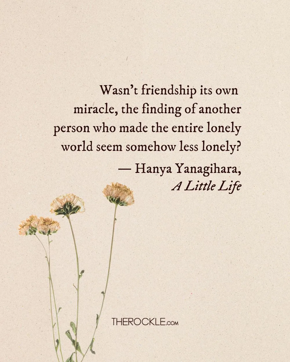 Hanya Yanagihara on friendship as a source of comfort