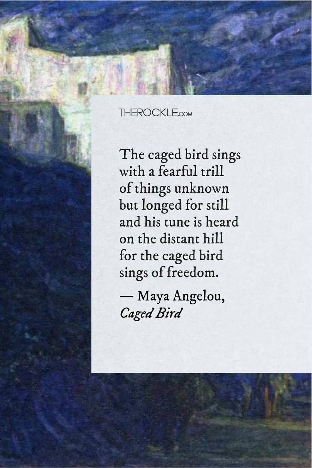 Maya Angelou's quote from Caged Bird